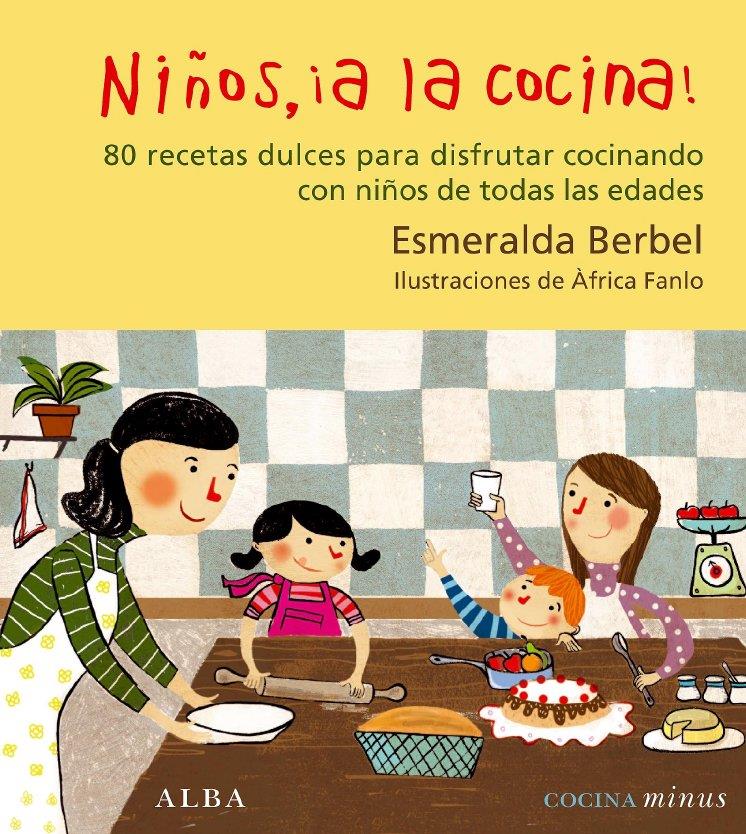 NIÑOS, A LA COCINA | 9788484285588 | BERBEL,ESMERALDA | Libreria Geli - Librería Online de Girona - Comprar libros en catalán y castellano
