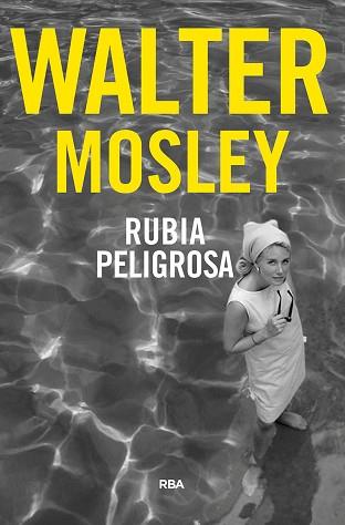 RUBIA PELIGROSA | 9788491873914 | MOSLEY,WALTER | Libreria Geli - Librería Online de Girona - Comprar libros en catalán y castellano