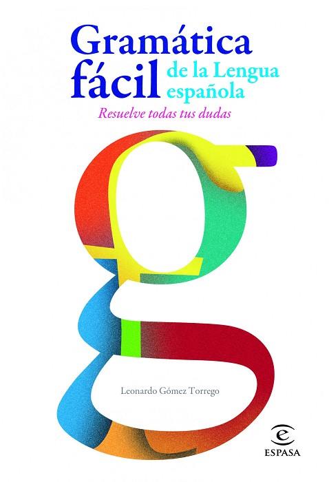 GRAMÁTICA FÁCIL DE LA LENGUA ESPAÑOLA | 9788467005271 | GÓMEZ TORREGO,LEONARDO | Llibreria Geli - Llibreria Online de Girona - Comprar llibres en català i castellà