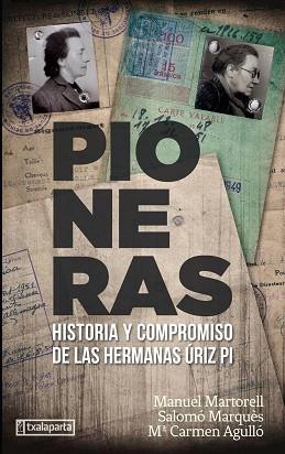 PIONERAS.HISTORIA Y COMPROMISO DE LAS HERMANAS ÚRIZ PI | 9788417065560 | MARTORELL PÉREZ,MANUEL/MARQUÈS SUREDA,SALOMÓ/AGULLÓ DÍAZ,Mª CARMEN | Libreria Geli - Librería Online de Girona - Comprar libros en catalán y castellano