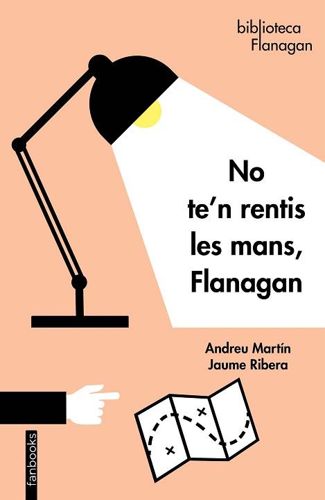NO TE'N RENTIS LES MANS, FLANAGAN | 9788418327056 | MARTÍN,ANDREU / RIBERA,JAUME | Libreria Geli - Librería Online de Girona - Comprar libros en catalán y castellano