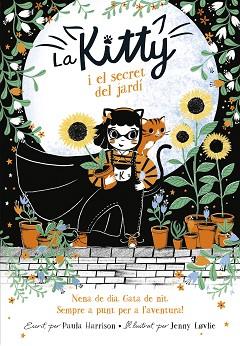 LA KITTY I EL SECRET DEL JARDÍ | 9788420451527 | HARRISON,PAULA | Libreria Geli - Librería Online de Girona - Comprar libros en catalán y castellano