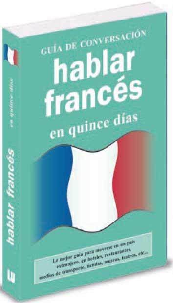 HABLAR FRANCES EN 15 DIAS | 9788496445062 | Libreria Geli - Librería Online de Girona - Comprar libros en catalán y castellano