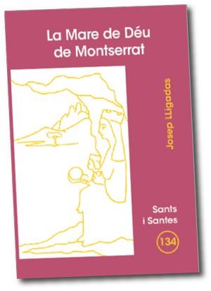 LA MARE DE DEU DE MONTSERRAT | 9788498052183 | LLIGADES,JOSEP | Libreria Geli - Librería Online de Girona - Comprar libros en catalán y castellano