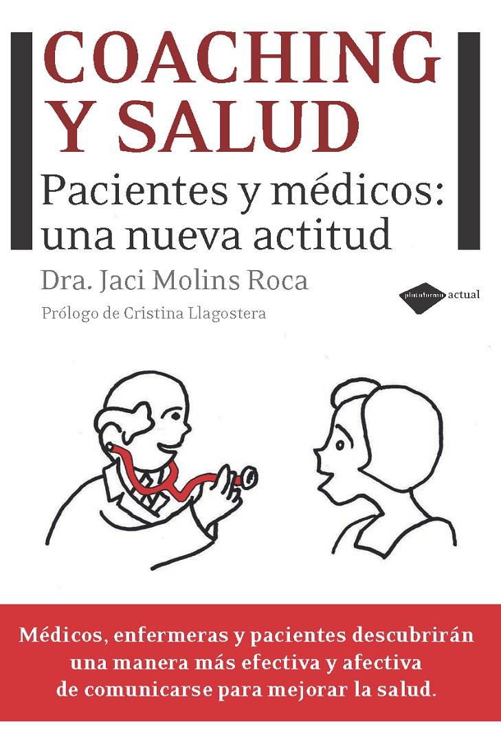 COACHING Y SALUD.PACIENTES Y MEDICOS;UNA NUEVA ACTITUD | 9788496981973 | MOLINS ROCA,JACI | Libreria Geli - Librería Online de Girona - Comprar libros en catalán y castellano
