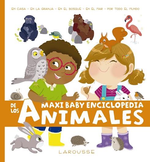 MAXI BABY ENCICLOPEDIA DE LOS ANIMALES | 9788417273248 | LAROUSSE EDITORIAL | Libreria Geli - Librería Online de Girona - Comprar libros en catalán y castellano