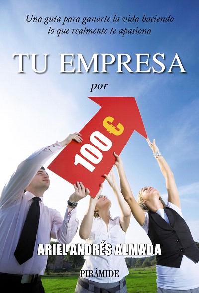 TU EMPRESA POR 100 EUROS | 9788436828351 | ALMADA,ARIEL ANDRÉS | Llibreria Geli - Llibreria Online de Girona - Comprar llibres en català i castellà