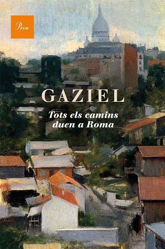 TOTS ELS CAMINS DUEN A ROMA  | 9788475885117 | GAZIEL | Libreria Geli - Librería Online de Girona - Comprar libros en catalán y castellano