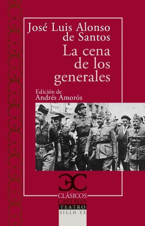 LA CENA DE LOS GENERALES | 9788497408158 | ALONSO DE SANTOS,JOSÉ LUIS | Llibreria Geli - Llibreria Online de Girona - Comprar llibres en català i castellà