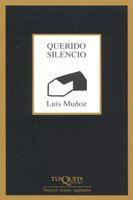 QUERIDO SILENCIO | 9788483104484 | MUÑOZ,LUIS | Libreria Geli - Librería Online de Girona - Comprar libros en catalán y castellano