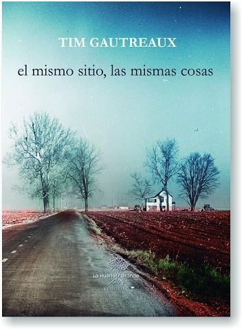 EL MISMO SITIO,LAS MISMAS COSAS | 9788417118112 | GAUTREAUX,TIM | Libreria Geli - Librería Online de Girona - Comprar libros en catalán y castellano