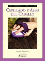 CEPILLADO Y ASEO DEL CABALLO | 9788425518164 | HENDERSON,CAROLYN | Llibreria Geli - Llibreria Online de Girona - Comprar llibres en català i castellà