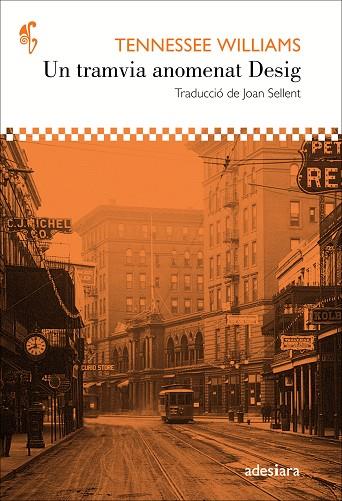 UN TRAMVIA ANOMENAT DESIG | 9788416948147 | WILLIAMS,TENNESSEE | Libreria Geli - Librería Online de Girona - Comprar libros en catalán y castellano