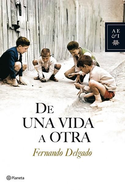 DE UNA VIDA A OTRA | 9788408086734 | DELGADO,FERNANDO | Libreria Geli - Librería Online de Girona - Comprar libros en catalán y castellano