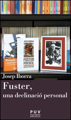 FUSTER, UNA DECLINACIÓ PERSONAL | 9788437091723 | IBORRA,JOSEP | Libreria Geli - Librería Online de Girona - Comprar libros en catalán y castellano
