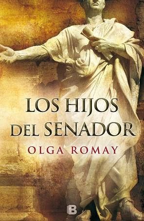 LOS HIJOS DEL SENADOR | 9788466659406 | ROMAY,OLGA | Llibreria Geli - Llibreria Online de Girona - Comprar llibres en català i castellà