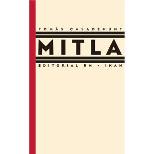 MITLA | 9789685208628 | CASADEMUNT, TOMAS | Llibreria Geli - Llibreria Online de Girona - Comprar llibres en català i castellà