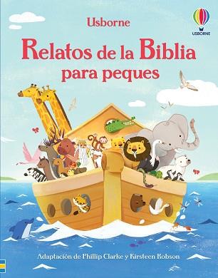 RELATOS DE LA BIBLIA PARA PEQUES | 9781803707181 | CLARKE,PHILLIP/ROBSON, KIRSTEEN | Libreria Geli - Librería Online de Girona - Comprar libros en catalán y castellano