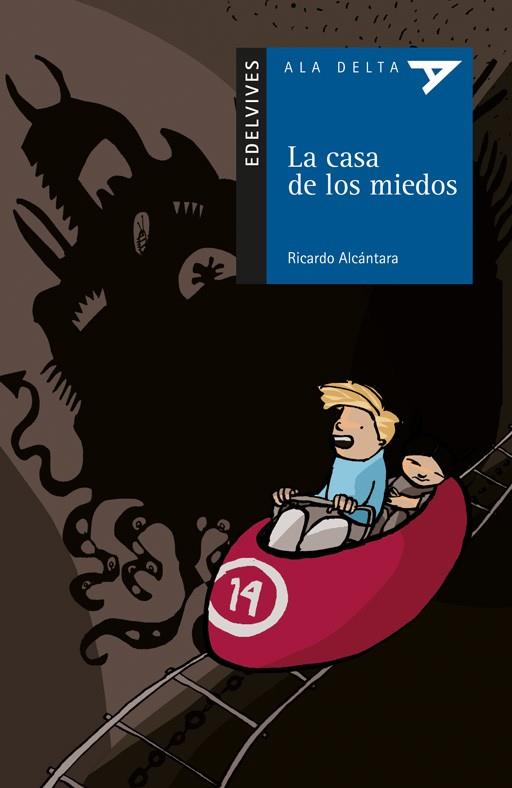 LA CASA DE LOS MIEDOS | 9788426372697 | ALCANTARA,RICARDO | Libreria Geli - Librería Online de Girona - Comprar libros en catalán y castellano