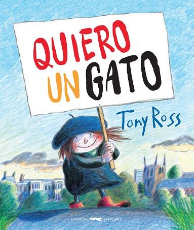 QUIERO UN GATO | 9788494990175 | ROSS,TONY | Libreria Geli - Librería Online de Girona - Comprar libros en catalán y castellano