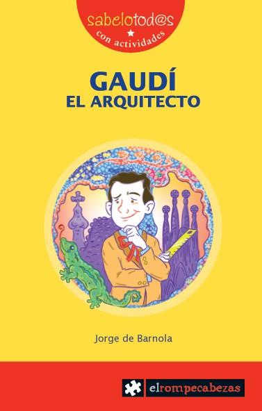 GAUDI.EL ARQUITECTO | 9788496751866 | DE BARNOLA,JORGE | Llibreria Geli - Llibreria Online de Girona - Comprar llibres en català i castellà