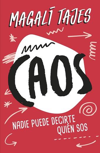 CAOS.NADIE PUEDE DECIRTE QUIÉN SOS | 9788417922719 | TAJES,MAGALI | Libreria Geli - Librería Online de Girona - Comprar libros en catalán y castellano