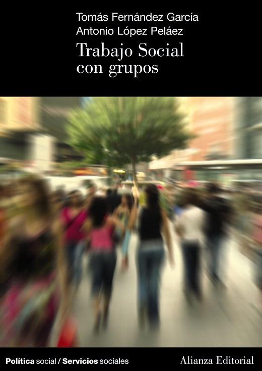 TRABAJO SOCIAL CON GRUPOS | 9788420648781 | FERNANDEZ GARCIA,TOMAS/LOPEZ PELAEZ,ANTONIO | Libreria Geli - Librería Online de Girona - Comprar libros en catalán y castellano