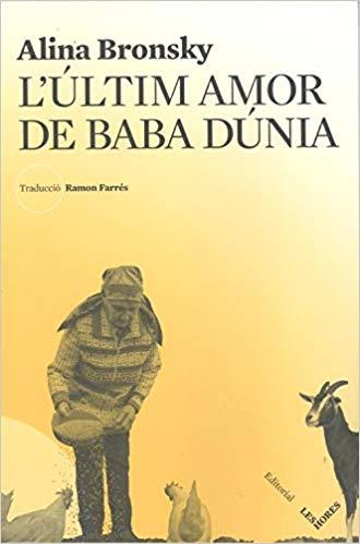 L'ÚLTIM AMOR DE BABA DÚNIA | 9788494904950 | BRONSKY,ALINA | Libreria Geli - Librería Online de Girona - Comprar libros en catalán y castellano