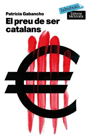 EL PREU DE SER CATALANS | 9788496863835 | GABANCHO,PATRICIA | Libreria Geli - Librería Online de Girona - Comprar libros en catalán y castellano