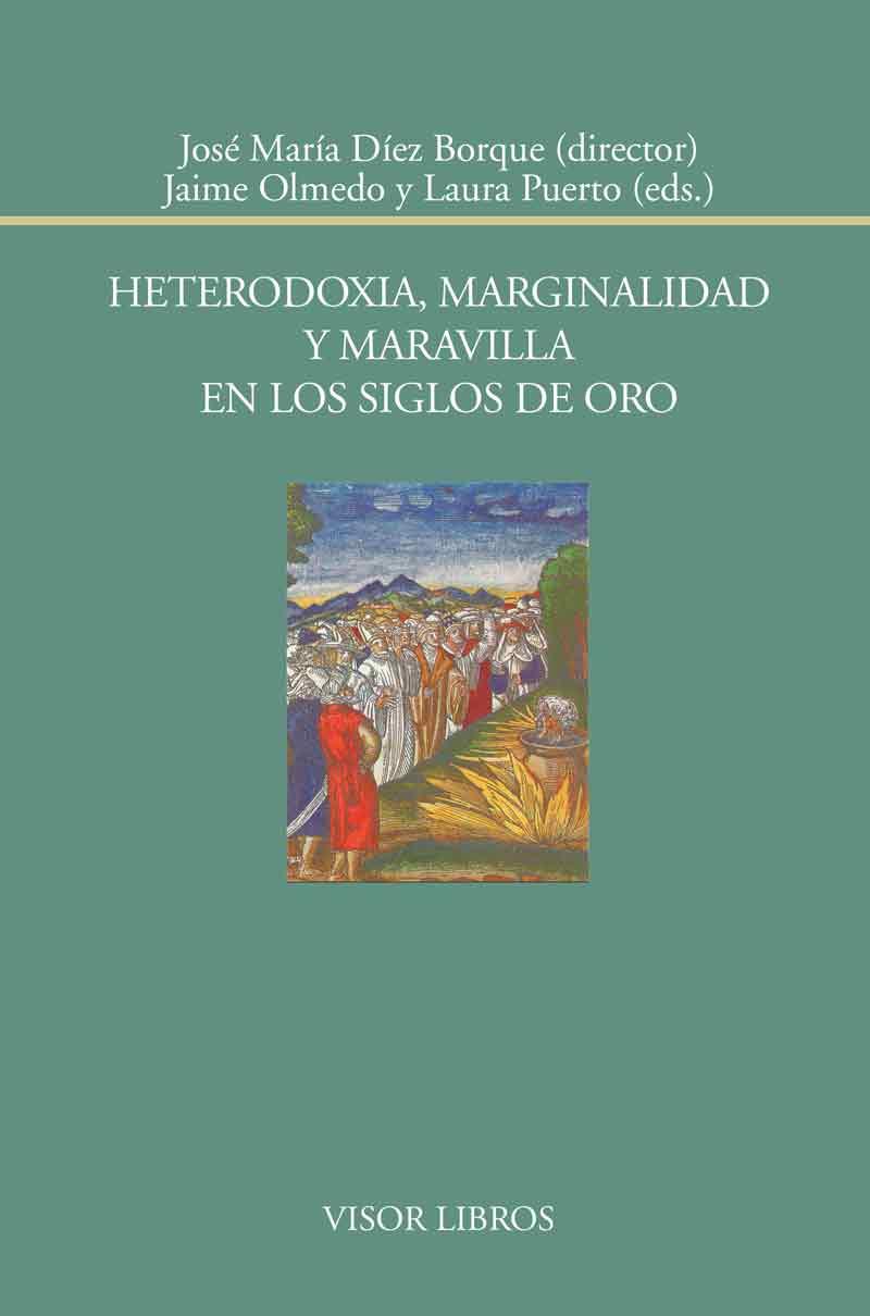 HETERODOXIA,MARGINALIDAD Y MARAVILLA EN LOS SIGLOS DE ORO | 9788498951783 | A.A.D.D. | Llibreria Geli - Llibreria Online de Girona - Comprar llibres en català i castellà