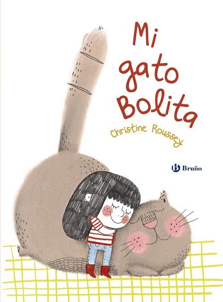 MI GATO BOLITA | 9788469621127 | ROUSSEY,CHRISTINE | Libreria Geli - Librería Online de Girona - Comprar libros en catalán y castellano