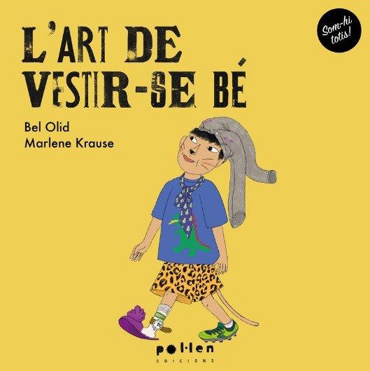 L'ART DE VESTIR-SE BÉ | 9788410255012 | OLID, BEL | Libreria Geli - Librería Online de Girona - Comprar libros en catalán y castellano