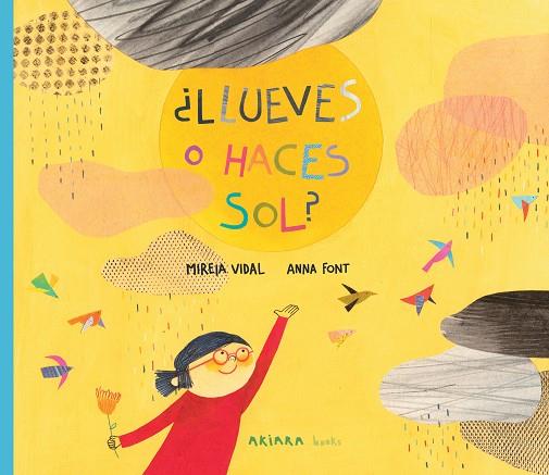LLUEVES O HACES SOL? | 9788417440404 | VIDAL,MIREIA/FONT,ANNA | Libreria Geli - Librería Online de Girona - Comprar libros en catalán y castellano