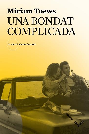 UNA BONDAT COMPLICADA | 9788412168686 | TOEWS,MIRIAM | Libreria Geli - Librería Online de Girona - Comprar libros en catalán y castellano