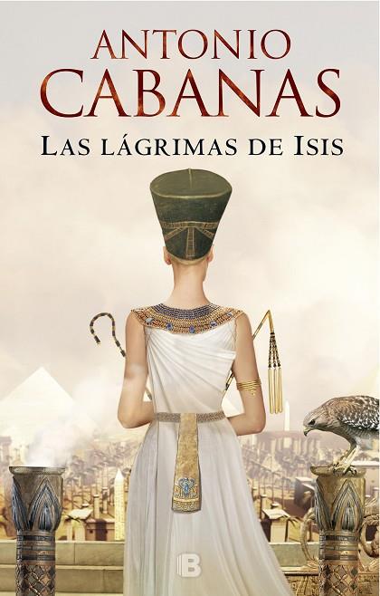 LAS LÁGRIMAS DE ISIS | 9788466665988 | CABANAS,ANTONIO | Libreria Geli - Librería Online de Girona - Comprar libros en catalán y castellano