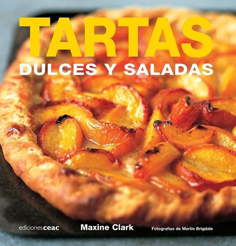 TARTAS DULCES Y SALADAS | 9788432920455 | CLARK,MAXINE | Libreria Geli - Librería Online de Girona - Comprar libros en catalán y castellano