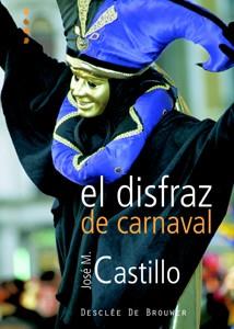 EL DISFRAZ DE CARNAVAL | 9788433021113 | CASTILLO,JOSE M. | Libreria Geli - Librería Online de Girona - Comprar libros en catalán y castellano