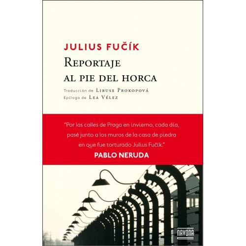 REPORTAJE AL PIE DEL HORCA | 9788416259137 | FUCÍK,JULIUS | Libreria Geli - Librería Online de Girona - Comprar libros en catalán y castellano