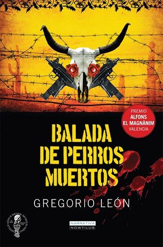 BALADA DE PERROS MUERTOS | 9788497637206 | LEON,GREGORIO | Llibreria Geli - Llibreria Online de Girona - Comprar llibres en català i castellà
