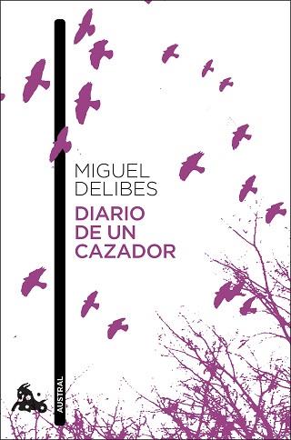 DIARIO DE UN CAZADOR | 9788423356126 | DELIBES,MIGUEL | Libreria Geli - Librería Online de Girona - Comprar libros en catalán y castellano