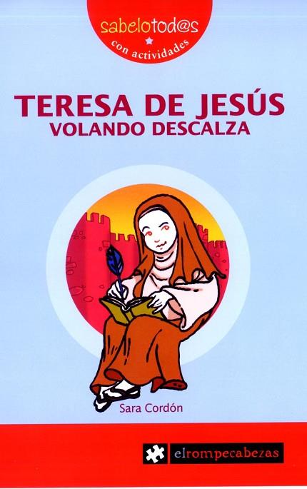 TERESA JESUS VOLANDO DESCALZA | 9788496751743 | CORDON,SARA | Llibreria Geli - Llibreria Online de Girona - Comprar llibres en català i castellà
