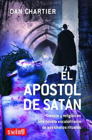 EL APOSTOL DE SATAN | 9788496746367 | CHARTIER,DAN | Libreria Geli - Librería Online de Girona - Comprar libros en catalán y castellano