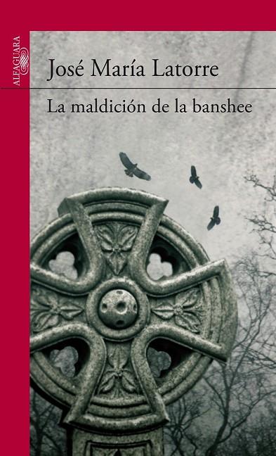 LA MALDICIÓN DE LA BANSHEE | 9788420412542 | LATORRE,JOSÉ MARÍA | Libreria Geli - Librería Online de Girona - Comprar libros en catalán y castellano