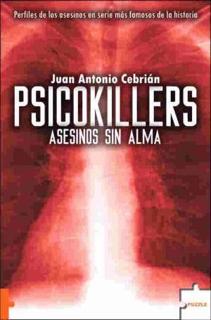 PSICOKILLERS ASESINOS SIN ALMA | 9788496525733 | CEBRIAN,JUAN ANTONIO | Libreria Geli - Librería Online de Girona - Comprar libros en catalán y castellano
