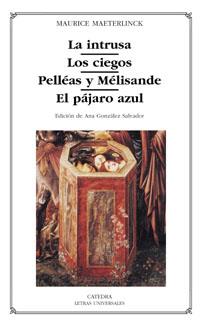 LA INTRUSA/LOS CIEGOS/PELLEAS Y MELISANDE/EL... | 9788437618623 | MAETERLINCK,MAURICE | Libreria Geli - Librería Online de Girona - Comprar libros en catalán y castellano
