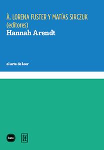 HANNAH ARENDT | 9788415917335 | FUSTER,À.LORENA/SIRCZUK,MATÍAS (EDS.) | Libreria Geli - Librería Online de Girona - Comprar libros en catalán y castellano