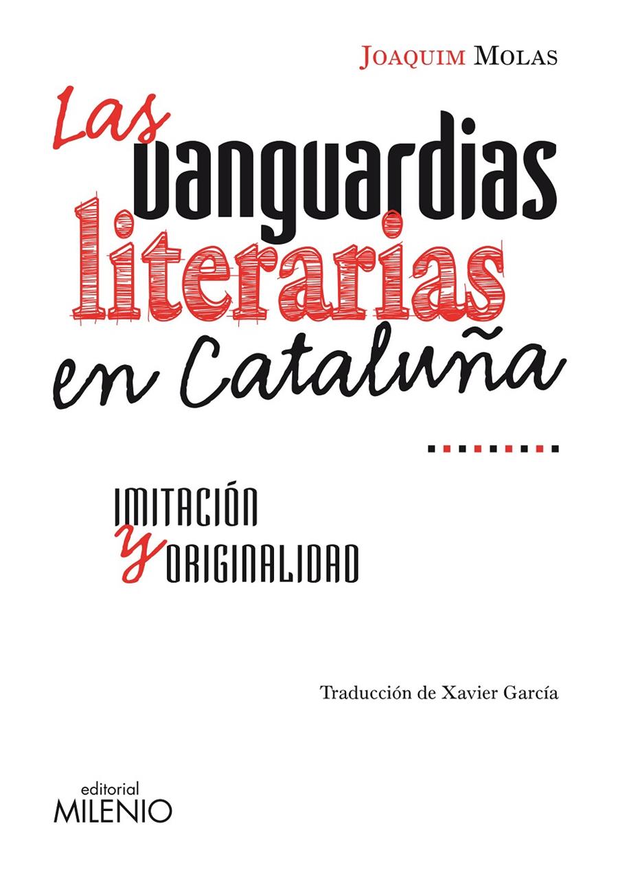 LAS VANGUARDIAS LITERARIAS EN CATALUÑA.IMITACION Y ORIGINALI | 9788497433846 | MOLAS,JOAQUIM | Libreria Geli - Librería Online de Girona - Comprar libros en catalán y castellano