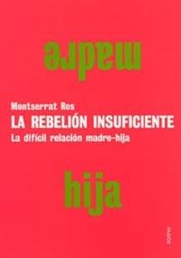 LA REBELION INSUFICIENTE | 9788449313318 | ROS,M. | Libreria Geli - Librería Online de Girona - Comprar libros en catalán y castellano