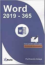WORD 2019-365(CURSO PRÁCTICO PASO A PASO) | 9788494988110 | PEÑA PÉREZ,ROSARIO/AMAYA TRINIDAD,PURIFICACIÓN | Libreria Geli - Librería Online de Girona - Comprar libros en catalán y castellano