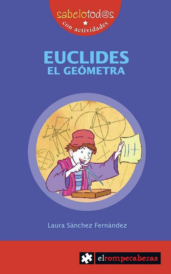 EUCLIDES EL GEOMETRA | 9788496751767 | SÁNCHEZ FERNÁNDEZ, LAURA | Llibreria Geli - Llibreria Online de Girona - Comprar llibres en català i castellà